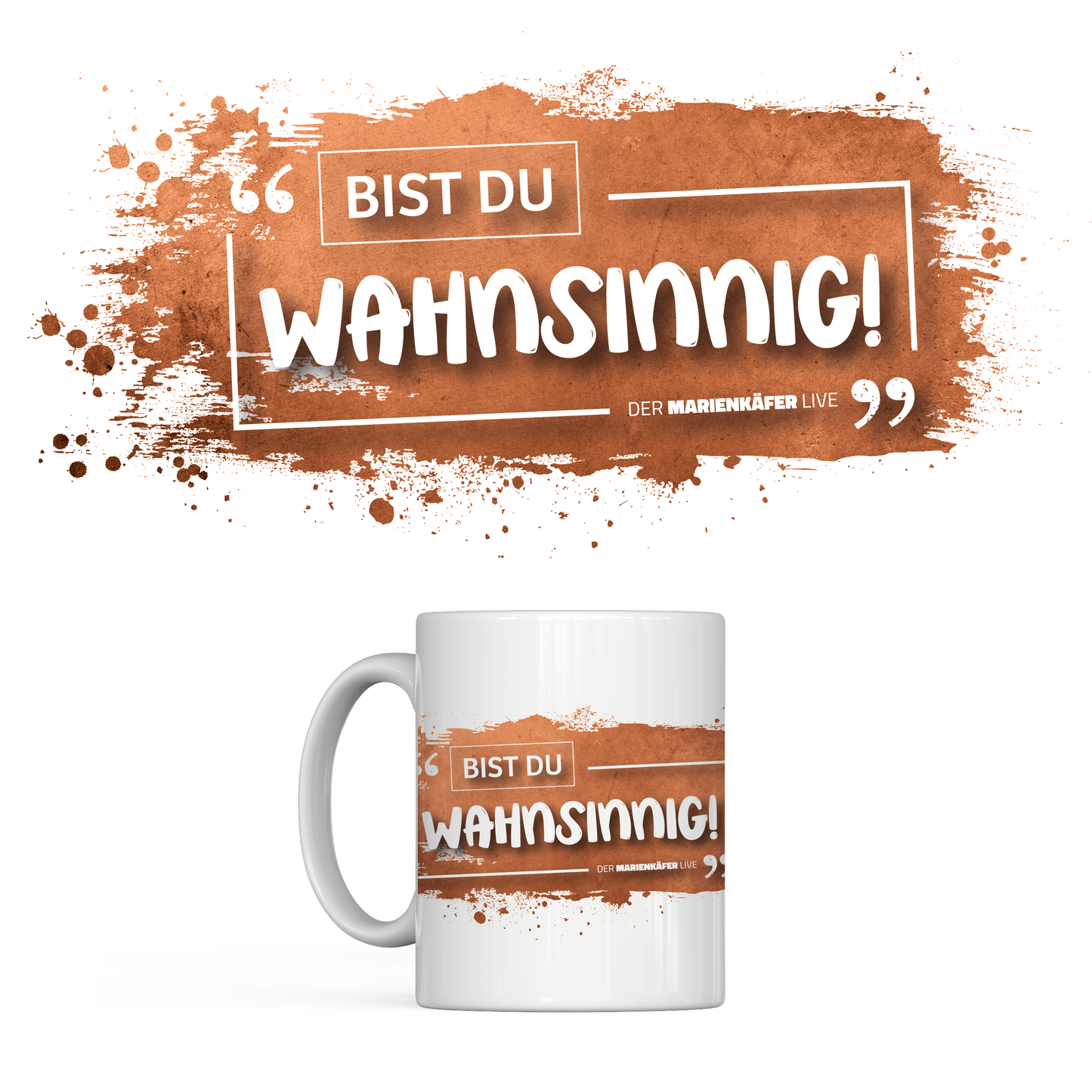 "Wahnsinnig" Tasse | Der_Marienkäfer_Live